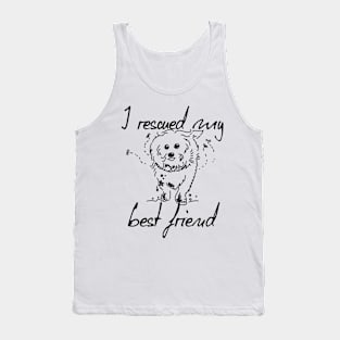 I Rescued My Best Friend Tank Top